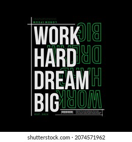 Work Hard Dream Big Poster And T Shirt Design Vector