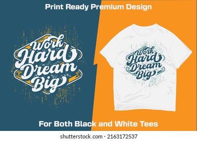 Work Hard Dream Big print ready sublimation grunge design for shirts decor mugs vinyl other media