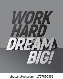 work hard dream big quote for your wall graphics, typographic poster and office space graphics.