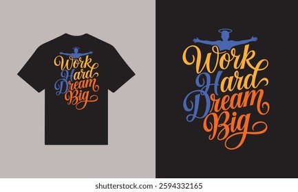 Work hard dream big quote motivational lettering t-shirt vector design illustration