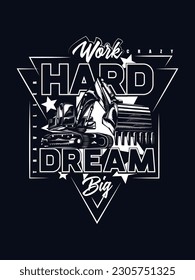 Work Hard dream big t shirt design 