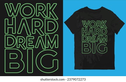Work hard dream big t shirt design vector file