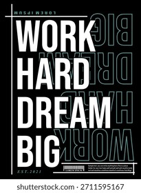 Trabajo duro Sueño grande t shirt.eps