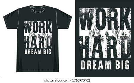 work hard dream big typography for print t shirt