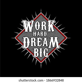 work hard dream big typography design for print t shirt and more 