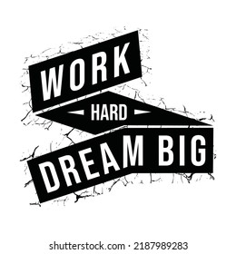 Work hard dream big, typography graphic design, for t-shirt prints, vector illustration