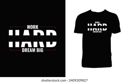 Trabajar Duro Sueño Tipografía Grande Diseño De Camisas. 