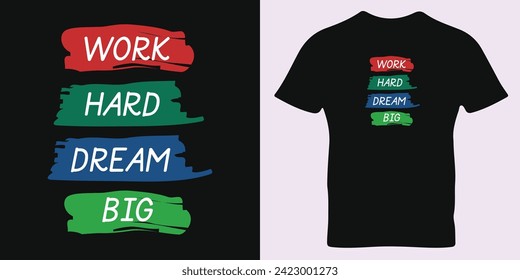 
trabajar duro sueño diseño de camisetas de tipografía grande. Famosas citas del diseño de camisetas.
Ilustración vectorial de texto motivacional. camiseta de tipografía.