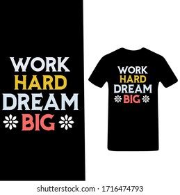Work Hard Dream Big-Labor's Day T-shirt vector.