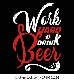 Work Hard Drink Beer Design Vector Template