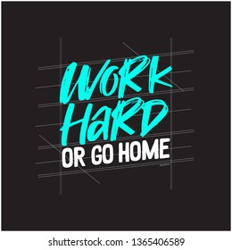 go hard or go home meaning