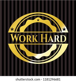 Work Hard golden emblem