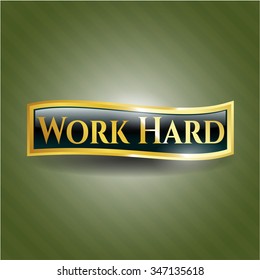 Work Hard golden emblem