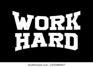 hart arbeiten. Grafische Herren dynamisches T-Shirt Design, Poster, Typografie. Vektorgrafik