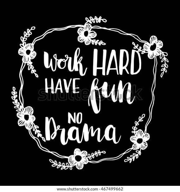 Work Hard Have Fun No Drama Inspirational Motivational Wall Decal Quote Art Home
