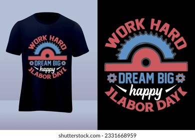 work hard labor day vector tshirt design