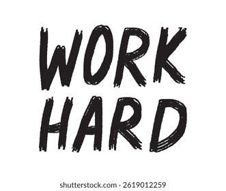 Work hard lettering card. The inscription work hard. text work hard for greeting cards, posters, T-shirts, banners, print invitations. Vector illustration