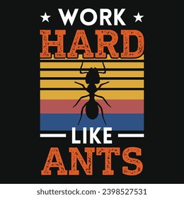 Trabajar duro como tipografía de hormigas o diseño de camisetas vintage o gráficas 