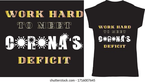 Work Hard to meet Corona's Deficit- After corona t-shirt design vector to encourage people