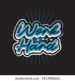 Work hard motivational and inspirational quotes lettering typography t shirt design