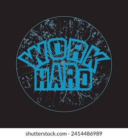 Work hard motivational and inspirational quotes lettering typography t shirt design