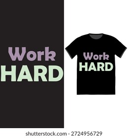 " Trabalho duro " tipografia motivacional T shirt design .