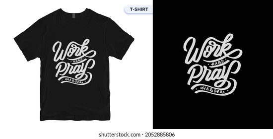 work hard paly harder T-Shirt Design. motivational and inspirational lettering T-Shirt Design. Calligraphic and typographic design.