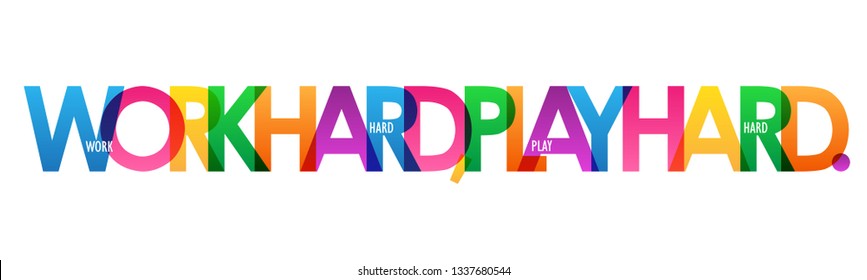 WORK HARD, PLAY HARD colorful typography banner