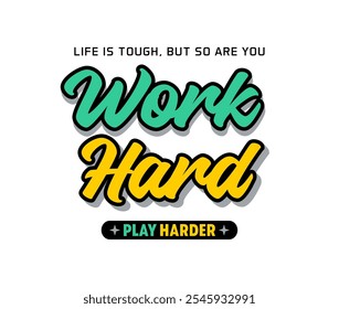 Work hard play harder calligraphy design