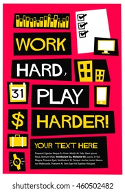 Work Hard Play Harder! (Flat Style Vector Illustration Motivational Office Quote Poster Design) With Text Box