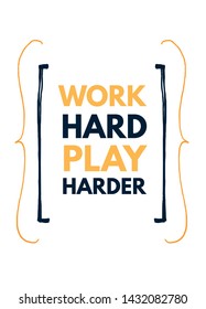 Work hard Play Harder quote in hipster style on dark background. Grunge vector illustration. Abstract typography motivation concept.