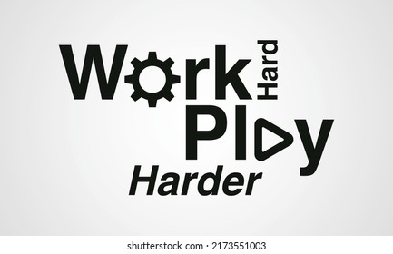 Work hard play harder typography, logotype, graphic design for t-shirt prints, vector illustration.