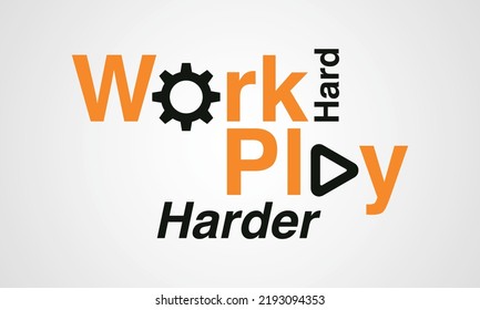 Work hard play harder typography, logotype, graphic design for t-shirt prints, vector illustration.