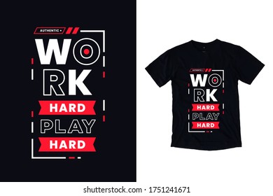 Trabajar duro jugar citas duras modernas diseño de camisetas