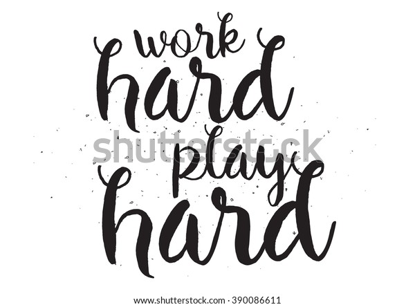 Work Hard Play Hard Motivational Inscription 库存矢量图 免版税