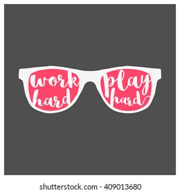 Work Hard Play Hard (Motivational Quote Vector Art)