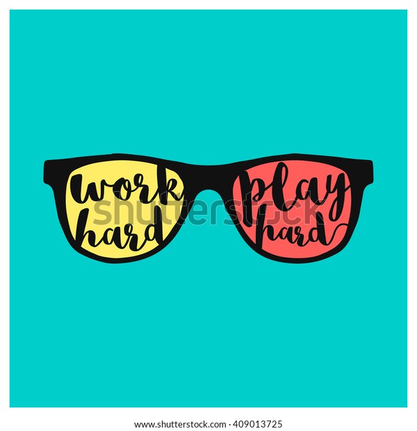 Work Hard Play Hard Motivational Quote Stock Vector Royalty Free