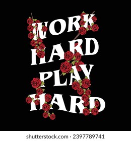 Work hard play hard vector design	