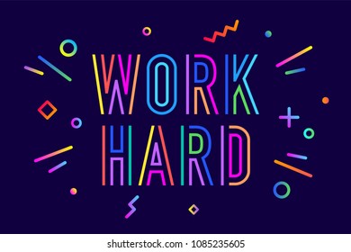 Work hard. Poster banner with text Work Hard for emotion, inspiration and motivation. Trendy hand-drawn design elements for business theme. Design elements for flyer, poster. Vector Illustration