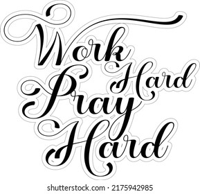 work hard pray hard calligraphy t-shirt design