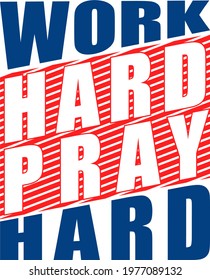 work hard pray hard quote t shirt design 