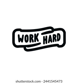 work hard quote sticker t shirt vector illustration template design