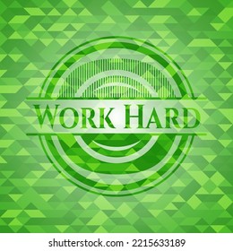 Work Hard realistic green mosaic emblem. Vector Illustration. Detailed. 
