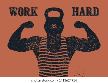 Work Hard. Retro Gym typographic vintage grunge poster design with strong man. Retro vector illustration.