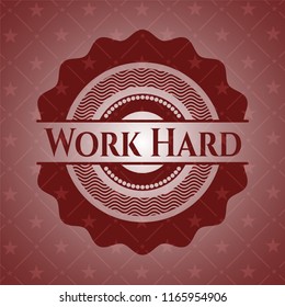 Work Hard retro red emblem