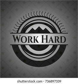 Work Hard retro style black emblem