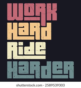 "Work hard, ride harder! A perfect design for bikers, cyclists, and riders who push limits, chase adventures, and live life full throttle."