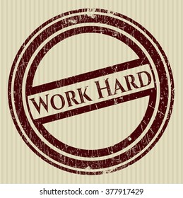Work Hard rubber grunge stamp