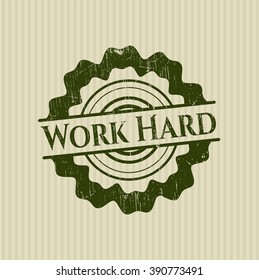 Work Hard with rubber seal texture
