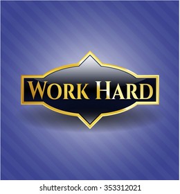 Work Hard shiny badge
